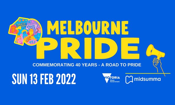 A Melbourne PRIDE poster in blue and yellow tones advertising the date. SUN 13 FEB 2022
