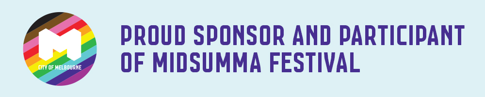 City of Melbourne banner: 'Proud sponsor and participant of Midsumma Festival'