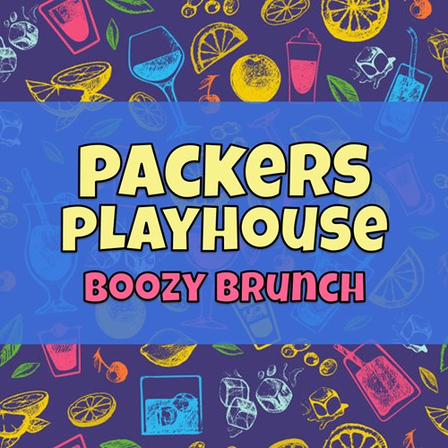 Packer's Playhouse Boozy Brunch - UBQ