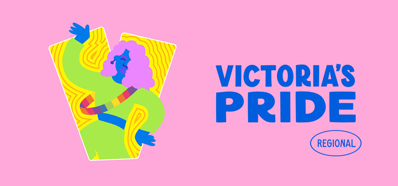 Banner for Victoria's Pride, with text: "Victoria's Pride | REGIONAL"