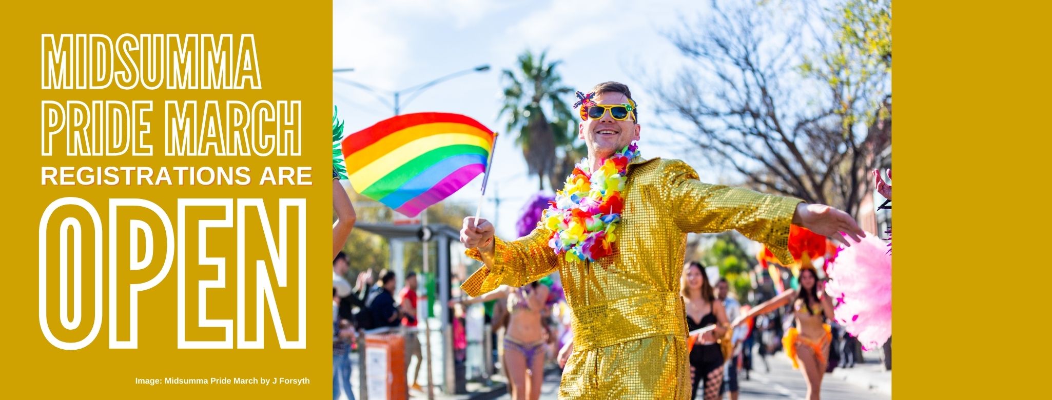 Colourfully dressed people at Midsumma Pride March, text "Midsumma Pride March registrations are Open"