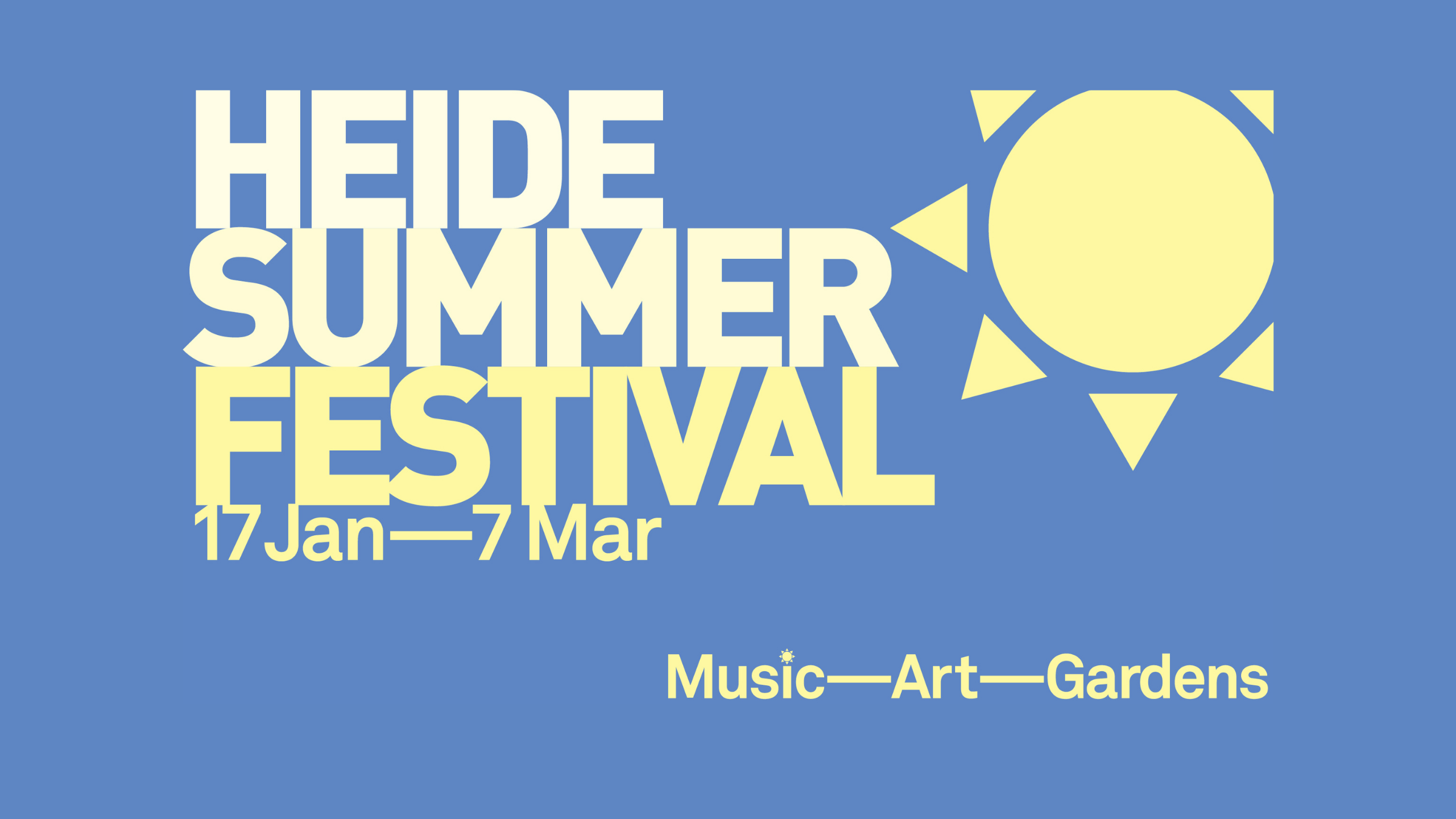 Text: "Heide Summer Festival 17 Jan - 7 Mar - Music, Art, Gardens"