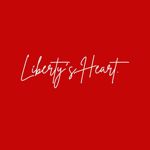Red background with white text - Liberty's Heart