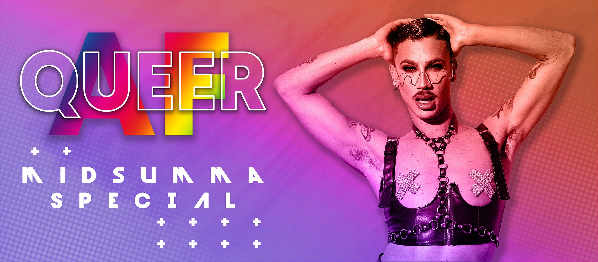 An orange, pink & purple gradient background depicts a queer-presenting person for an event with text Queer AF