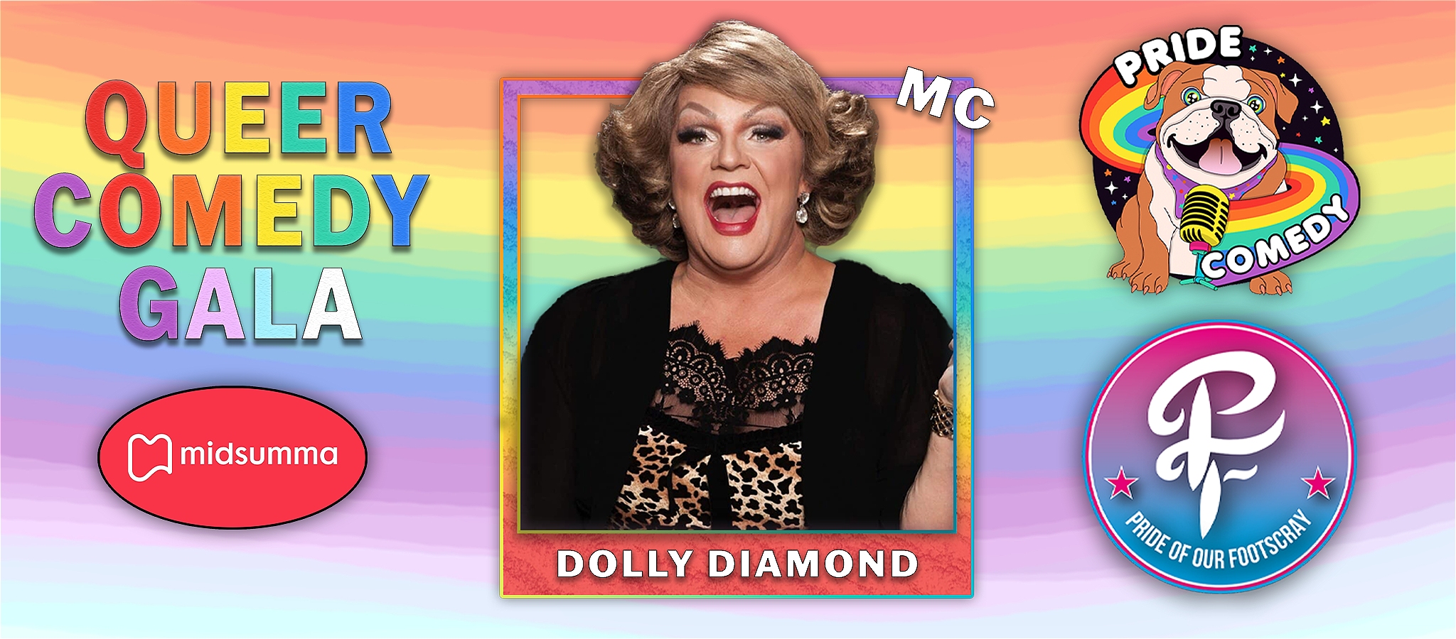 A rainbow graphic advertising the Queer Comedy Gala, with MC Dolly Diamond (drag queen).