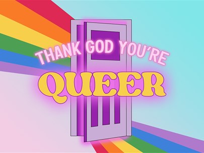 The words Thank God You're Queer in front of a purple door, behind from which two rainbows are sprouting