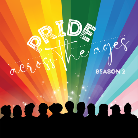 Graphic with text "PRIDE across the ages" with silhouette of a crowd in the foreground and rainbox lights behind